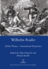 Wilhelm Raabe : Global Themes - International Perspectives - eBook
