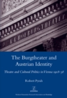 The Burgtheater and Austrian Identity : Theatre and Cultural Politics in Vienna, 1918-38 - eBook