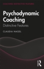 Psychodynamic Coaching : Distinctive Features - eBook