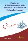 Exploring Life Phenomena with Statistical Mechanics of Molecular Liquids - eBook