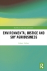 Environmental Justice and Soy Agribusiness - Robert Hafner