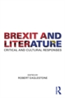 Brexit and Literature : Critical and Cultural Responses - eBook
