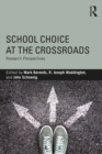 School Choice at the Crossroads : Research Perspectives - eBook