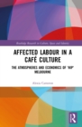 Affected Labour in a Cafe Culture : The Atmospheres and Economics of 'Hip' Melbourne - eBook