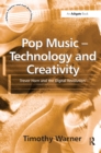 Pop Music - Technology and Creativity : Trevor Horn and the Digital Revolution - eBook