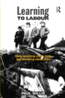 Learning to Labour : How Working Class Kids Get Working Class Jobs - eBook