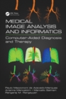 Medical Image Analysis and Informatics : Computer-Aided Diagnosis and Therapy - eBook