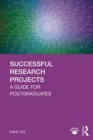 Successful Research Projects : A Guide for Postgraduates - eBook