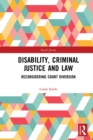 Disability, Criminal Justice and Law : Reconsidering Court Diversion - eBook