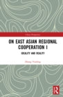 On East Asian Regional Cooperation I : Ideality and Reality - eBook