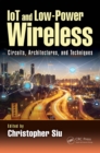 IoT and Low-Power Wireless : Circuits, Architectures, and Techniques - eBook