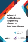 Mathematical Population Dynamics and Epidemiology in Temporal and Spatio-Temporal Domains - eBook