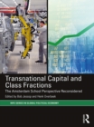 Transnational Capital and Class Fractions : The Amsterdam School Perspective Reconsidered - eBook
