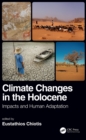 Climate Changes in the Holocene: : Impacts and Human Adaptation - eBook