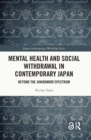 Mental Health and Social Withdrawal in Contemporary Japan : Beyond the Hikikomori Spectrum - eBook