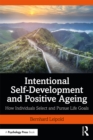 Intentional Self-Development and Positive Ageing : How Individuals Select and Pursue Life Goals - eBook