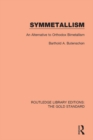 Symmetallism : An Alternative to Orthodox Bimetallism - eBook