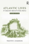 Atlantic Lives : A Comparative Approach to Early America - eBook