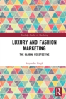 Luxury and Fashion Marketing : The Global Perspective - eBook