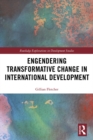 Engendering Transformative Change in International Development - eBook