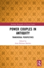 Power Couples in Antiquity : Transversal Perspectives - eBook