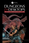 Dungeons and Desktops : The History of Computer Role-Playing Games 2e - eBook