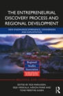 The Entrepreneurial Discovery Process and Regional Development : New Knowledge Emergence, Conversion and Exploitation - eBook