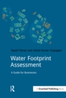 Water Footprint Assessment : A Guide for Business - eBook