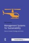 Management Systems for Sustainability : How to Connect Strategy and Action - eBook