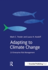 Adapting to Climate Change : 2.0 Enterprise Risk Management - eBook