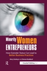Minority Women Entrepreneurs : How Outsider Status Can Lead to Better Business Practices - eBook