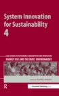 System Innovation for Sustainability 4 : Case Studies in Sustainable Consumption and Production - Energy Use and the Built Environment - eBook
