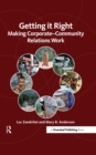 Getting it Right : Making Corporate-Community Relations Work - eBook