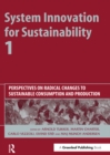 System Innovation for Sustainability 1 : Perspectives on Radical Changes to Sustainable Consumption and Production - eBook