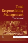 Total Responsibility Management : The Manual - eBook