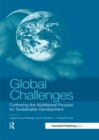 Global Challenges : Furthering the Multilateral Process for Sustainable Development - eBook