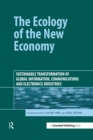 The Ecology of the New Economy : Sustainable Transformation of Global Information, Communications and Electronics Industries - eBook