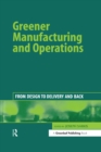 Greener Manufacturing and Operations : From Design to Delivery and Back - eBook