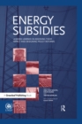 Energy Subsidies : Lessons Learned in Assessing their Impact and Designing Policy Reforms - eBook