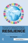 Transformational Resilience : How Building Human Resilience to Climate Disruption Can Safeguard Society and Increase Wellbeing - eBook