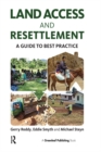 Land Access and Resettlement : A Guide to Best Practice - eBook