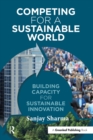 Competing for a Sustainable World : Building Capacity for Sustainable Innovation - eBook