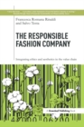 The Responsible Fashion Company : Integrating Ethics and Aesthetics in the Value Chain - eBook