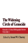 The Widening Circle of Genocide : Genocide - A Critical Bibliographic Review - eBook