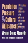 Population Pressure and Cultural Adjustment - eBook