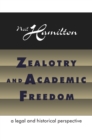 Zealotry and Academic Freedom : A Legal and Historical Perspective - eBook