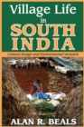 Village Life in South India : Cultural Design and Environmental Variation - Alan R. Beals