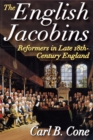 The English Jacobins : Reformers in Late 18th Century England - eBook
