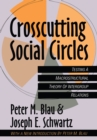 Crosscutting Social Circles : Testing a Macrostructural Theory of Intergroup Relations - eBook
