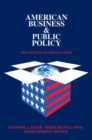 American Business and Public Policy : The politics of foreign trade - eBook